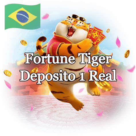 fortune tiger depositando 1 real